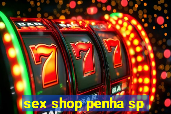 sex shop penha sp